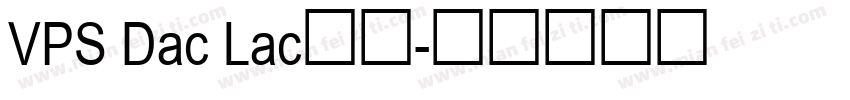 VPS Dac Lac字体字体转换